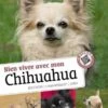 Livre - Bien Vivre Avec Mon Chihuahua -Animalerie livre bien vivre avec mon chihuahua
